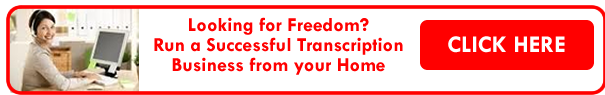Setting up and Running a Successful Transcription Business from Home Setting up and Running a Successful Transcription Business from Home